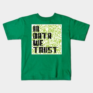 In Data We Trust Kids T-Shirt